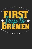 First Trip To Bremen