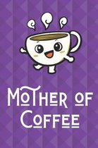 Mother Of Coffee