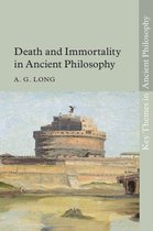 Key Themes in Ancient Philosophy - Death and Immortality in Ancient Philosophy