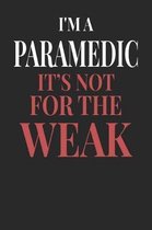 I'm A Paramedic It's Not For The Weak