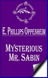 E. Phillips Oppenheim Books - Mysterious Mr. Sabin