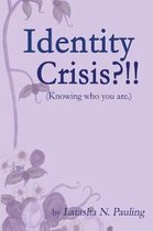 Identity Crisis