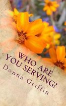 Who are you serving?