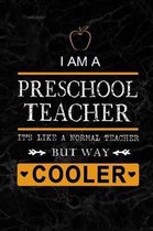 I am a Preschool Teacher