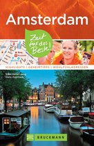 Zeit für das Beste - Bruckmann Reiseführer Amsterdam: Zeit für das Beste