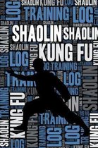 Shaolin Kung Fu Training Log and Diary