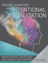 Imagine Cognition using Intentional Visualization