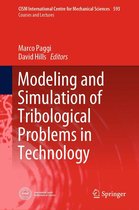 CISM International Centre for Mechanical Sciences 593 - Modeling and Simulation of Tribological Problems in Technology