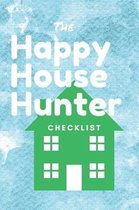 The Happy House Hunter Checklist