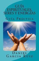 Gu as Espirituales, Seres y Energ as