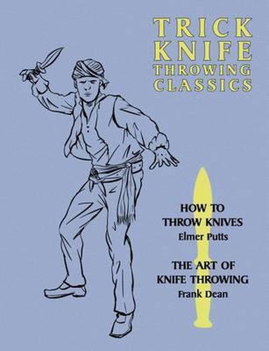 Trick Knife Throwing Classics, Elmer Putts 9781616462765 Boeken