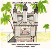 Organ Music For Fun ....Again / The Organ Of Lancing College