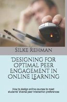 Designing for Optimal Peer Engagement in Online Learning