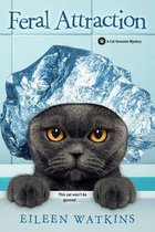 A Cat Groomer Mystery 3 - Feral Attraction
