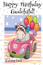 HAPPY BIRTHDAY GODCHILD! (Coloring Card)