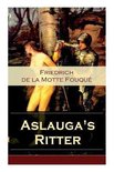 Aslauga's Ritter