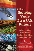 The Complete Guide to Securing Your Own U.S. Patent