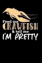 Feed Me Crawfish & Tell Me I'm Pretty