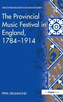 The Provincial Music Festival in England, 1784-1914