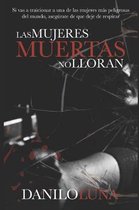 Las Mujeres Muertas No Lloran