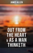 Out from the Heart & As a Man Thinketh