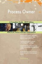 Process Owner A Complete Guide - 2019 Edition