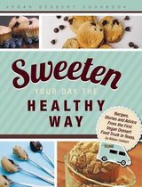 Sweeten Your Day the Healthy Way