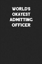 World's Okayest Admitting Officer