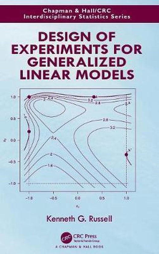 Design of Experiments for Generalized Linear Models | 9781498773133 ...
