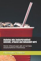 Diabetes-Wie Zuckerkrankheit entsteht, erkannt und behandelt wird