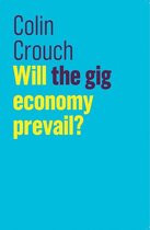 The Future of Capitalism - Will the gig economy prevail?