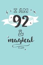 I Am 92 And Magical