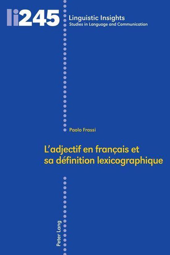 Linguistic Insights 245 L’adjectif en français et sa définition