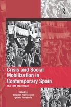 The Mobilization Series on Social Movements, Protest, and Culture- Crisis and Social Mobilization in Contemporary Spain
