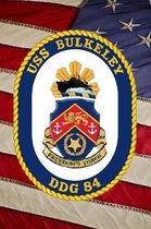 U S Navy Destroyer USS Bulkeley (DDG-84) Badge Crest Journal