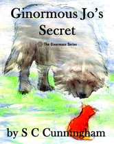 The Ginormous Series - Ginormous Jo's Secret