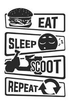 Eat Sleep Scoot Repeat