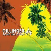 Dillinger - Some Like It Hot (CD)