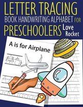 Letter Tracing Book Handwriting Alphabet for Preschoolers Love Rocket
