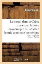 Le Travail Dans La Gr�ce Ancienne, Histoire �conomique de la Gr�ce Depuis La P�riode Hom�rique