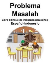 Espa ol-Indonesio Problema/Masalah Libro biling e de im genes para ni os