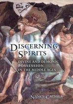 Conjunctions of Religion and Power in the Medieval Past- Discerning Spirits