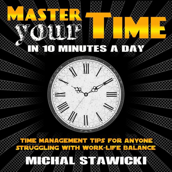 Master Your Time in 10 Minutes a Day - cover