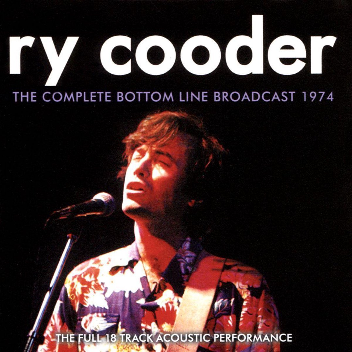 Complete Bottom Line Broadcast 1974 - Ry Cooder