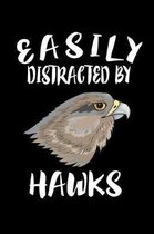Easily Distracted By Hawks