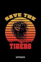 Save The Tigers Notebook