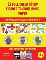 Art Projects for Elementary Students (23 Full Color 3D Figures to Make Using Paper)