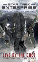 Star Trek: Enterprise - Rise of the Federation: Live by the Code