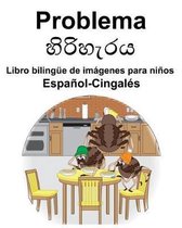 Espa ol-Cingal s Problema/හිරිහැරය Libro biling e de im genes para ni os