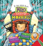 Tiny Ninja Books 1 - Milo Does Not Like Mornings